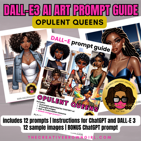 ChatGPT + DALL-E Prompt Guide - OPULENT QUEENS