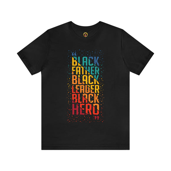 BLACK FATHER LEADER HERO Father's Day Unisex Tee