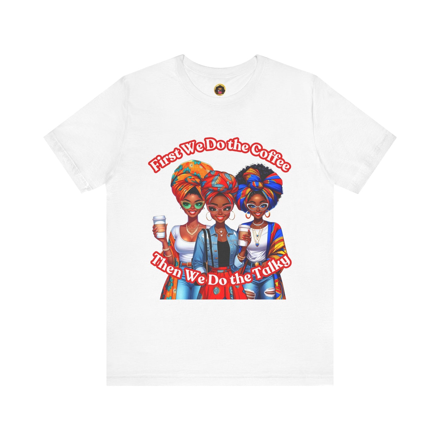 Coffee Lovers Tee - African American Women in Headwraps