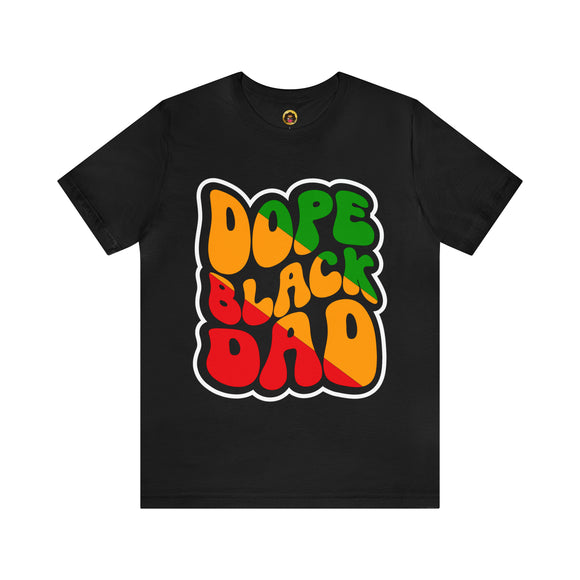DOPE BLACK DAD Father's Day Unisex Tee