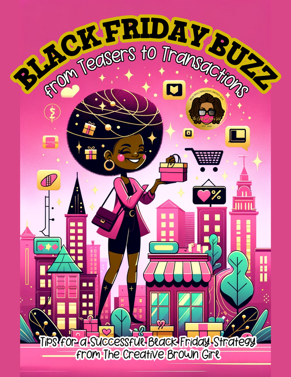 Black Friday Buzz: From Teasers to Transactions | The Creative Brown Girl's Guide to a successful Black Friday