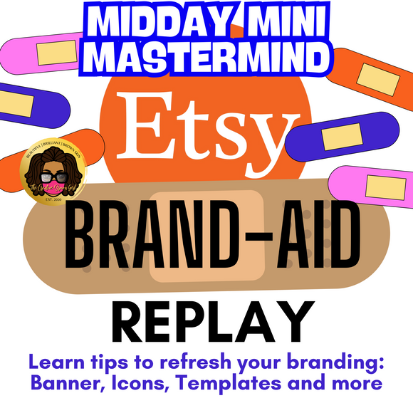 RECORDING Midday Mini Mastermind : Etsy Brand-Aid