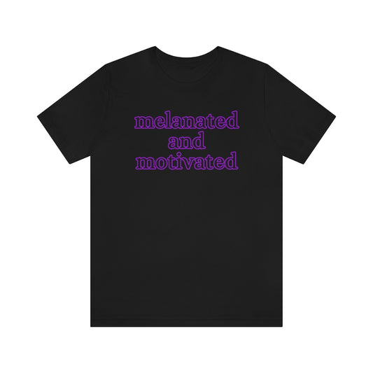 melanated and motivated TEE