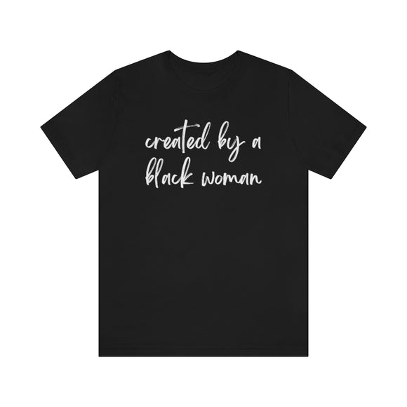 created by a black woman TEE