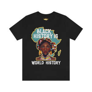 Black History is World History Unisex Tee