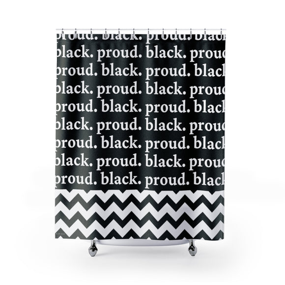 Black and Proud Shower Curtain