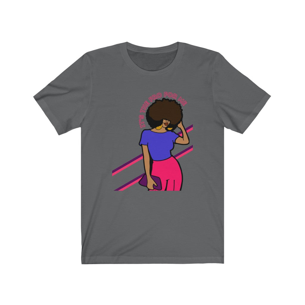 IT'S THE FRO FOR ME Tee