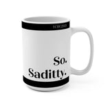 So Saditty Mug