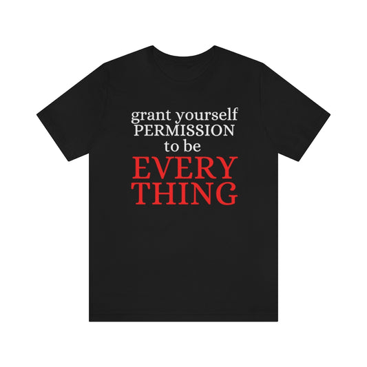 Permission to be Everything TEE